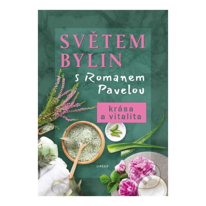 A gyógynövények világával és Roman Pavelával a szépségért és vitalitásért